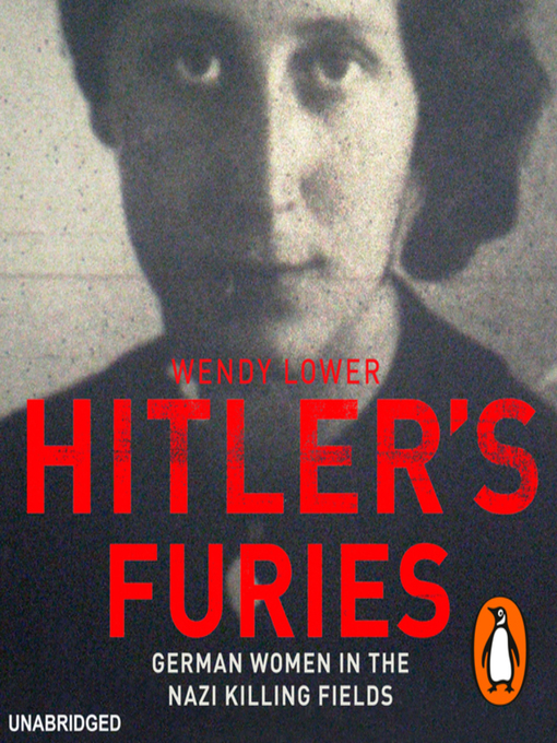 Title details for Hitler's Furies by Wendy Lower - Available